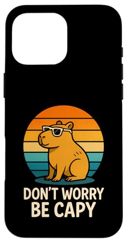 Don't Worry Be Capy Hülle für iPhone 16 Pro Max Don't Worry Be Capy Hülle für iPhone 16 Pro Max von Lustige Capybara Bekleidung Geschenke Capy