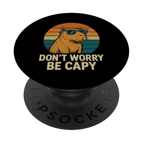 Don't Worry Be Capy PopSockets Klebender PopGrip Don't Worry Be Capy PopSockets Klebender PopGrip von Lustige Capybara Bekleidung Geschenke Capy