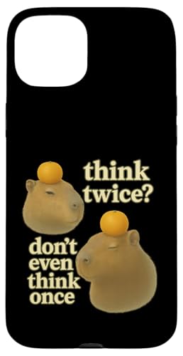 Think Twice? Don't Even Think Once Hülle für iPhone 15 Plus Think Twice? Don't Even Think Once Hülle für iPhone 15 Plus von Lustige Capybara Bekleidung Geschenke Capy