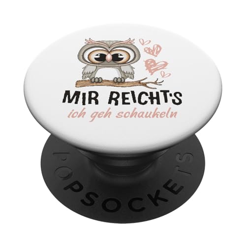 Mir Reichts Ich Geh Schaukeln Grafik Frauen Lustiger Spruch PopSockets mit austauschbarem PopGrip von Lustige Design-Ideen und Mehr