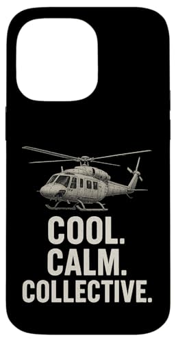 Cool Calm Collective Hülle für iPhone 14 Pro Max von Lustige Geschenke für Hubschrauberpiloten