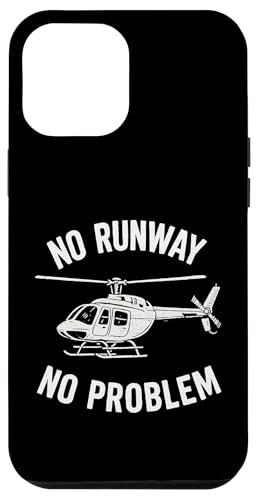 No Runway No Problem Hülle für iPhone 12 Pro Max No Runway No Problem Hülle für iPhone 12 Pro Max von Lustige Geschenke für Hubschrauberpiloten