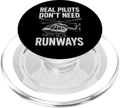 Real Pilots Don't Need Runways PopSockets PopGrip für MagSafe Real Pilots Don't Need Runways PopSockets PopGrip für MagSafe von Lustige Geschenke für Hubschrauberpiloten