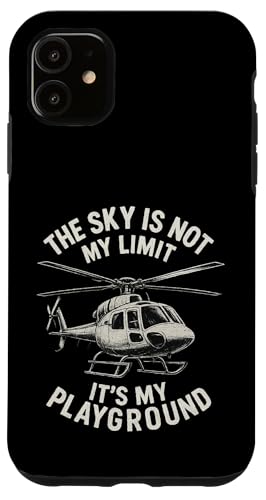 The Sky Is Not My Limit It's My Playground Hülle für iPhone 11 The Sky Is Not My Limit It's My Playground Hülle für iPhone 11 von Lustige Geschenke für Hubschrauberpiloten