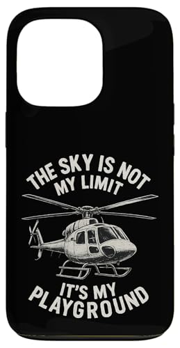The Sky Is Not My Limit It's My Playground Hülle für iPhone 13 Pro The Sky Is Not My Limit It's My Playground Hülle für iPhone 13 Pro von Lustige Geschenke für Hubschrauberpiloten