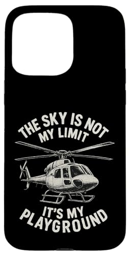 The Sky Is Not My Limit It's My Playground Hülle für iPhone 15 Pro Max The Sky Is Not My Limit It's My Playground Hülle für iPhone 15 Pro Max von Lustige Geschenke für Hubschrauberpiloten