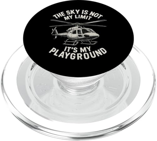 The Sky Is Not My Limit It's My Playground PopSockets PopGrip für MagSafe The Sky Is Not My Limit It's My Playground PopSockets PopGrip für MagSafe von Lustige Geschenke für Hubschrauberpiloten