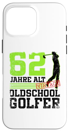 62. Geburtstag 62 Jahre Alt Golf Golfer Geburtstag Hülle für iPhone 16 Pro Max 62. Geburtstag 62 Jahre Alt Golf Golfer Geburtstag Hülle für iPhone 16 Pro Max von Lustige Golf Geburtstagsdesigns