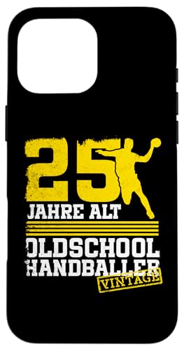 25. Geburtstag 25 Jahre Alt Handball Spieler Geburtstag Hülle für iPhone 16 Pro Max 25. Geburtstag 25 Jahre Alt Handball Spieler Geburtstag Hülle für iPhone 16 Pro Max von Lustige Handball Spieler Geburtstagsdesigns