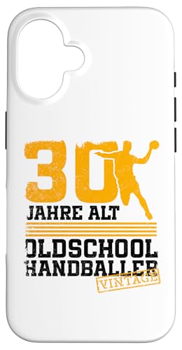30. Geburtstag 30 Jahre Alt Handball Spieler Geburtstag Hülle für iPhone 16 von Lustige Handball Spieler Geburtstagsdesigns