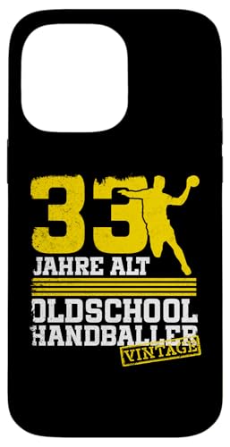 33. Geburtstag 33 Jahre Alt Handball Spieler Geburtstag Hülle für iPhone 14 Pro Max 33. Geburtstag 33 Jahre Alt Handball Spieler Geburtstag Hülle für iPhone 14 Pro Max von Lustige Handball Spieler Geburtstagsdesigns
