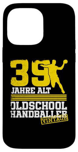 39. Geburtstag 39 Jahre Alt Handball Spieler Geburtstag Hülle für iPhone 14 Pro Max 39. Geburtstag 39 Jahre Alt Handball Spieler Geburtstag Hülle für iPhone 14 Pro Max von Lustige Handball Spieler Geburtstagsdesigns
