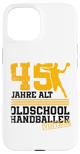 45. Geburtstag 45 Jahre Alt Handball Spieler Geburtstag Hülle für iPhone 15 von Lustige Handball Spieler Geburtstagsdesigns