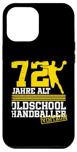 72. Geburtstag 72 Jahre Alt Handball Spieler Geburtstag Hülle für iPhone 12 Pro Max von Lustige Handball Spieler Geburtstagsdesigns