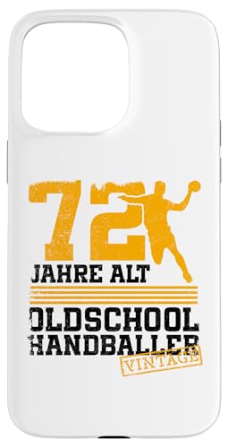 72. Geburtstag 72 Jahre Alt Handball Spieler Geburtstag Hülle für iPhone 15 Pro Max von Lustige Handball Spieler Geburtstagsdesigns