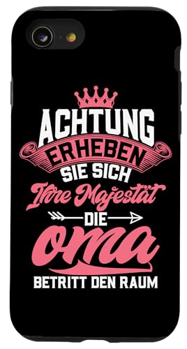 Achtung Erheben Sie Sich Ihre Majestät Die Oma Betritt Raum Hülle für iPhone SE (2020) / 7 / 8 von Lustige Oma Sprüche Muttertagsgeschenk Omi Grandma