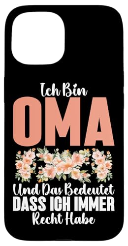 Bin Oma Und Das Bedeutet Dass Ich Immer Recht Habe Muttertag Hülle für iPhone 15 Bin Oma Und Das Bedeutet Dass Ich Immer Recht Habe Muttertag Hülle für iPhone 15 von Lustige Oma Sprüche Muttertagsgeschenk Omi Grandma