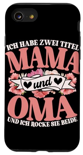 Habe Zwei TItel Mama Und Oma Und Rocke Sie Beide Muttertag Hülle für iPhone SE (2020) / 7 / 8 von Lustige Oma Sprüche Muttertagsgeschenk Omi Grandma