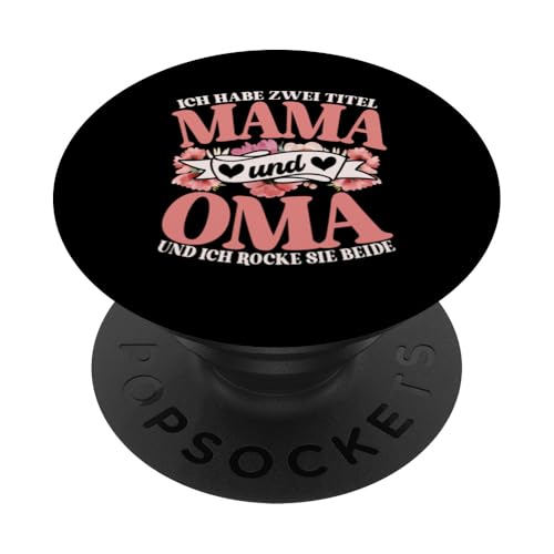 Habe Zwei TItel Mama Und Oma Und Rocke Sie Beide Muttertag PopSockets Klebender PopGrip Habe Zwei TItel Mama Und Oma Und Rocke Sie Beide Muttertag PopSockets Klebender PopGrip von Lustige Oma Sprüche Muttertagsgeschenk Omi Grandma