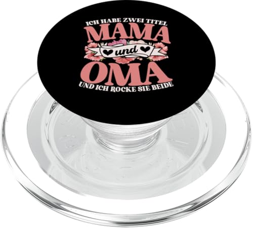 Habe Zwei TItel Mama Und Oma Und Rocke Sie Beide Muttertag PopSockets PopGrip für MagSafe Habe Zwei TItel Mama Und Oma Und Rocke Sie Beide Muttertag PopSockets PopGrip für MagSafe von Lustige Oma Sprüche Muttertagsgeschenk Omi Grandma
