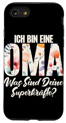 Ich Bin Eine Oma Was Sind Deine Superkräfte Muttertag Spruch Hülle für iPhone SE (2020) / 7 / 8 von Lustige Oma Sprüche Muttertagsgeschenk Omi Grandma