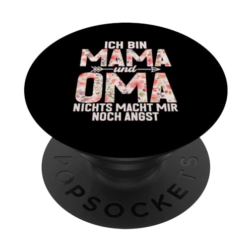 Ich Bin Mama Und Oma Nichts Macht Mir Noch Angst Muttertag PopSockets Klebender PopGrip von Lustige Oma Sprüche Muttertagsgeschenk Omi Grandma