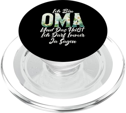 Ich Bin Oma Und Das Heißt Ich Darf Immer Ja Sagen Muttertag PopSockets PopGrip für MagSafe Ich Bin Oma Und Das Heißt Ich Darf Immer Ja Sagen Muttertag PopSockets PopGrip für MagSafe von Lustige Oma Sprüche Muttertagsgeschenk Omi Grandma