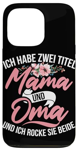 Ich Habe Zwei Titel Mama Und Oma Und Ich Rocke Sie Beide Hülle für iPhone 13 Pro Ich Habe Zwei Titel Mama Und Oma Und Ich Rocke Sie Beide Hülle für iPhone 13 Pro von Lustige Oma Sprüche Muttertagsgeschenk Omi Grandma