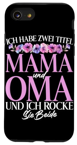 Ich Habe Zwei Titel Mama Und Oma Und Ich Rocke Sie Beide Hülle für iPhone SE (2020) / 7 / 8 von Lustige Oma Sprüche Muttertagsgeschenk Omi Grandma