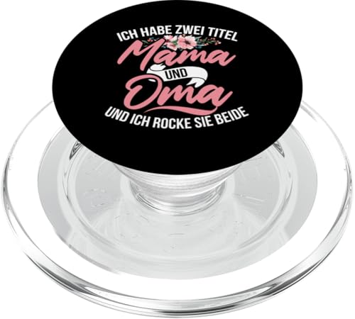 Ich Habe Zwei Titel Mama Und Oma Und Ich Rocke Sie Beide PopSockets PopGrip für MagSafe Ich Habe Zwei Titel Mama Und Oma Und Ich Rocke Sie Beide PopSockets PopGrip für MagSafe von Lustige Oma Sprüche Muttertagsgeschenk Omi Grandma
