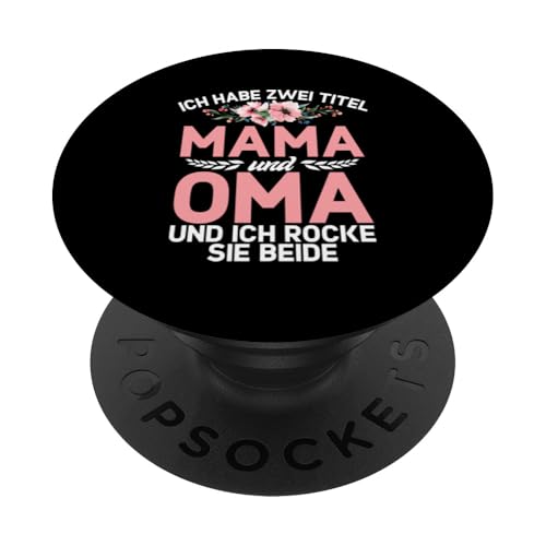 Ich Habe Zwei Titel Mama Und Oma Und Rocke Sie Beide PopSockets Klebender PopGrip Ich Habe Zwei Titel Mama Und Oma Und Rocke Sie Beide PopSockets Klebender PopGrip von Lustige Oma Sprüche Muttertagsgeschenk Omi Grandma