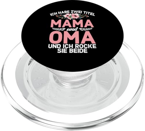 Ich Habe Zwei Titel Mama Und Oma Und Rocke Sie Beide PopSockets PopGrip für MagSafe Ich Habe Zwei Titel Mama Und Oma Und Rocke Sie Beide PopSockets PopGrip für MagSafe von Lustige Oma Sprüche Muttertagsgeschenk Omi Grandma