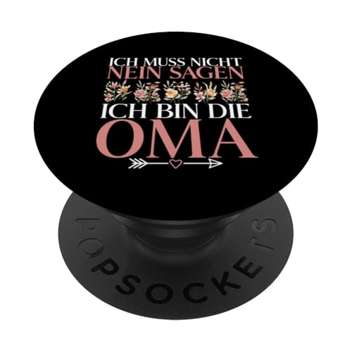 Ich Muss Nicht Nein Sagen Ich BIn Die Oma Muttertag Sprüche PopSockets Klebender PopGrip Ich Muss Nicht Nein Sagen Ich BIn Die Oma Muttertag Sprüche PopSockets Klebender PopGrip von Lustige Oma Sprüche Muttertagsgeschenk Omi Grandma
