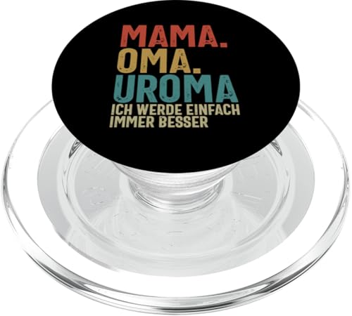 Mama Oma Uroma Ich Werde Einfach Immer Besser Muttertag PopSockets PopGrip für MagSafe Mama Oma Uroma Ich Werde Einfach Immer Besser Muttertag PopSockets PopGrip für MagSafe von Lustige Oma Sprüche Muttertagsgeschenk Omi Grandma