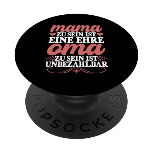Mama Zu Sein Ist Eine Ehre Oma Zu Sein Ist Unbezahlbar PopSockets Klebender PopGrip Mama Zu Sein Ist Eine Ehre Oma Zu Sein Ist Unbezahlbar PopSockets Klebender PopGrip von Lustige Oma Sprüche Muttertagsgeschenk Omi Grandma