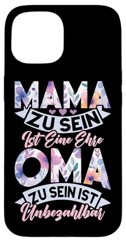 Mama Zu Sein Ist Eine Ehre Oma Zu Sein Ist Unbezahltbar Hülle für iPhone 15 Mama Zu Sein Ist Eine Ehre Oma Zu Sein Ist Unbezahltbar Hülle für iPhone 15 von Lustige Oma Sprüche Muttertagsgeschenk Omi Grandma