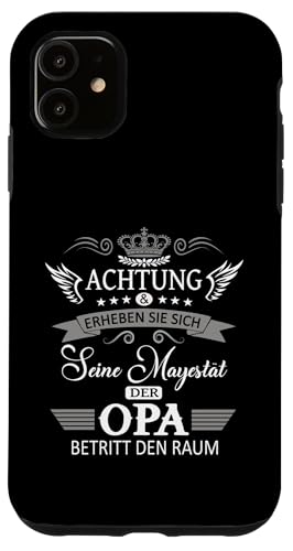 Achtung seine Majestät der Opa Vatertagsgeschenk Spruch Hülle für iPhone 11 von Lustige Opa Großvater Papa Enkel Sprüche Geschenke