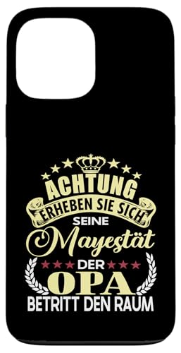 Achtung seine Majestät der Opa Vatertagsgeschenk Spruch Hülle für iPhone 13 Pro Max Achtung seine Majestät der Opa Vatertagsgeschenk Spruch Hülle für iPhone 13 Pro Max von Lustige Opa Großvater Papa Enkel Sprüche Geschenke
