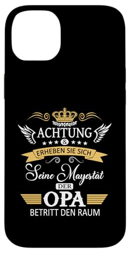 Achtung seine Majestät der Opa Vatertagsgeschenk Spruch Hülle für iPhone 14 Plus von Lustige Opa Großvater Papa Enkel Sprüche Geschenke