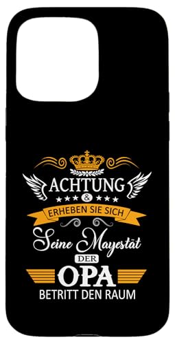 Achtung seine Majestät der Opa Vatertagsgeschenk Spruch Hülle für iPhone 15 Pro Max Achtung seine Majestät der Opa Vatertagsgeschenk Spruch Hülle für iPhone 15 Pro Max von Lustige Opa Großvater Papa Enkel Sprüche Geschenke