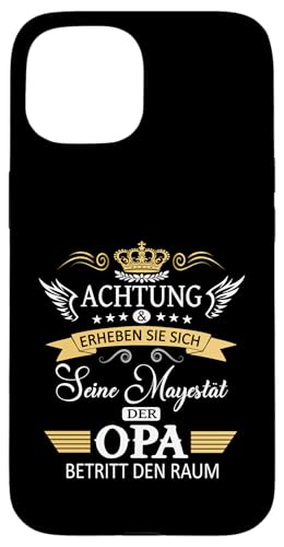 Achtung seine Majestät der Opa Vatertagsgeschenk Spruch Hülle für iPhone 15 Achtung seine Majestät der Opa Vatertagsgeschenk Spruch Hülle für iPhone 15 von Lustige Opa Großvater Papa Enkel Sprüche Geschenke