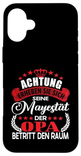 Achtung seine Majestät der Opa Vatertagsgeschenk Spruch Hülle für iPhone 16 Plus von Lustige Opa Großvater Papa Enkel Sprüche Geschenke