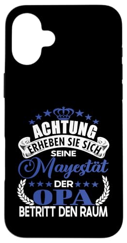 Achtung seine Majestät der Opa Vatertagsgeschenk Spruch Hülle für iPhone 16 Plus Achtung seine Majestät der Opa Vatertagsgeschenk Spruch Hülle für iPhone 16 Plus von Lustige Opa Großvater Papa Enkel Sprüche Geschenke