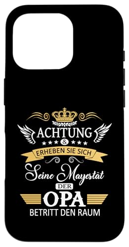 Achtung seine Majestät der Opa Vatertagsgeschenk Spruch Hülle für iPhone 16 Pro Achtung seine Majestät der Opa Vatertagsgeschenk Spruch Hülle für iPhone 16 Pro von Lustige Opa Großvater Papa Enkel Sprüche Geschenke