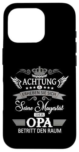 Achtung seine Majestät der Opa Vatertagsgeschenk Spruch Hülle für iPhone 16 Pro Achtung seine Majestät der Opa Vatertagsgeschenk Spruch Hülle für iPhone 16 Pro von Lustige Opa Großvater Papa Enkel Sprüche Geschenke