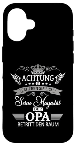 Achtung seine Majestät der Opa Vatertagsgeschenk Spruch Hülle für iPhone 16 Achtung seine Majestät der Opa Vatertagsgeschenk Spruch Hülle für iPhone 16 von Lustige Opa Großvater Papa Enkel Sprüche Geschenke