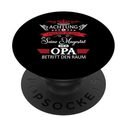 Achtung seine Majestät der Opa Vatertagsgeschenk Spruch PopSockets Klebender PopGrip Achtung seine Majestät der Opa Vatertagsgeschenk Spruch PopSockets Klebender PopGrip von Lustige Opa Großvater Papa Enkel Sprüche Geschenke