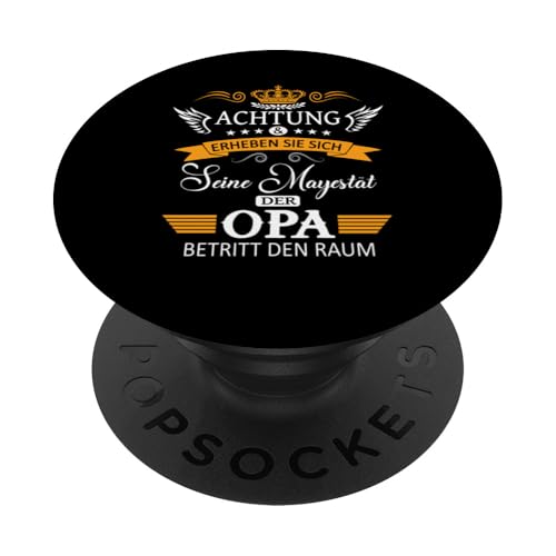 Achtung seine Majestät der Opa Vatertagsgeschenk Spruch PopSockets Klebender PopGrip Achtung seine Majestät der Opa Vatertagsgeschenk Spruch PopSockets Klebender PopGrip von Lustige Opa Großvater Papa Enkel Sprüche Geschenke