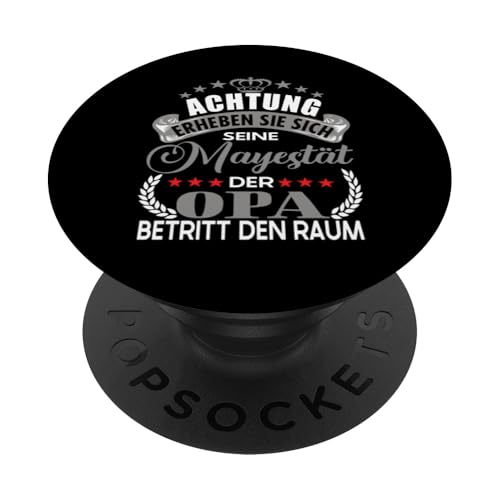 Achtung seine Majestät der Opa Vatertagsgeschenk Spruch PopSockets Klebender PopGrip Achtung seine Majestät der Opa Vatertagsgeschenk Spruch PopSockets Klebender PopGrip von Lustige Opa Großvater Papa Enkel Sprüche Geschenke