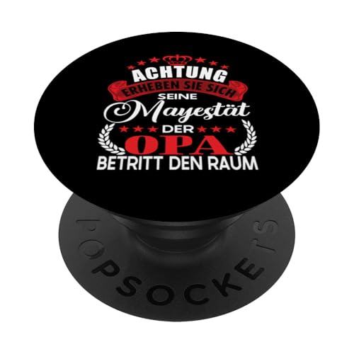 Achtung seine Majestät der Opa Vatertagsgeschenk Spruch PopSockets Klebender PopGrip Achtung seine Majestät der Opa Vatertagsgeschenk Spruch PopSockets Klebender PopGrip von Lustige Opa Großvater Papa Enkel Sprüche Geschenke